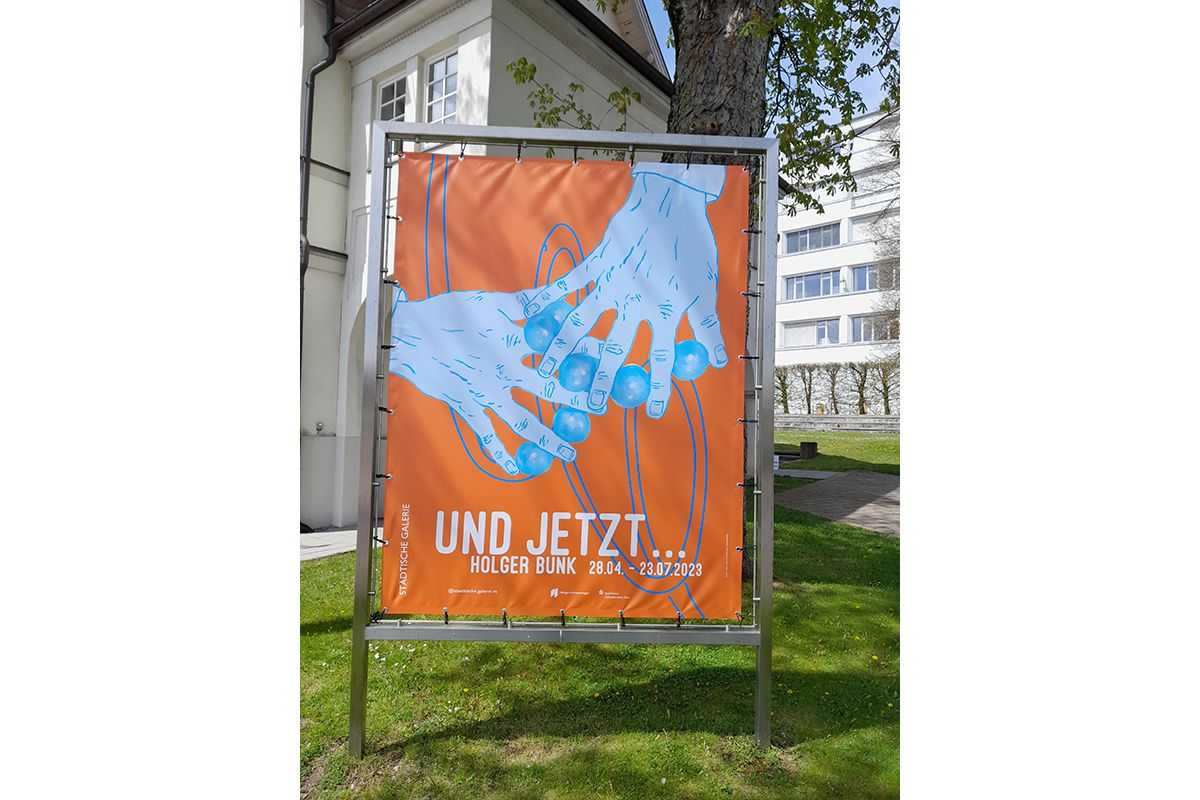 Holger Bunk – Visual identity for exhibition „und jetzt …“ (CI) – billboard / © Gabriele Götz