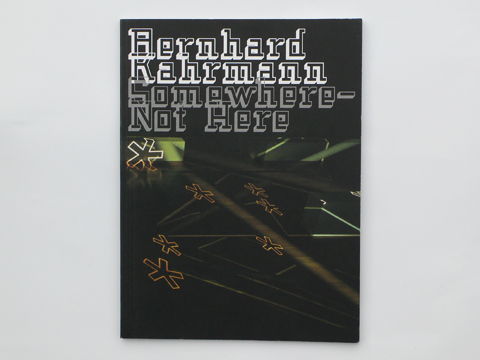 Bernhard Kahrmann: Somewhere — Not Here / © Gabriele Götz