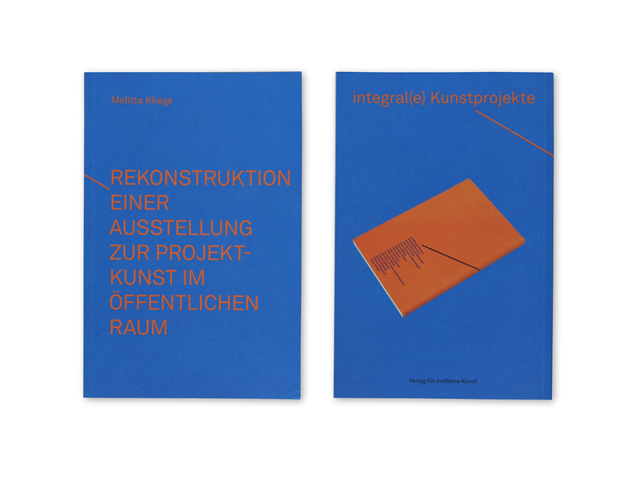 Melitta Kliege – Rekonstruktion einer Ausstellung zur Projektkunst im öffentlichen Raum – integral(e) Kunstprojekte | catalog (cover) © Gabriele Götz